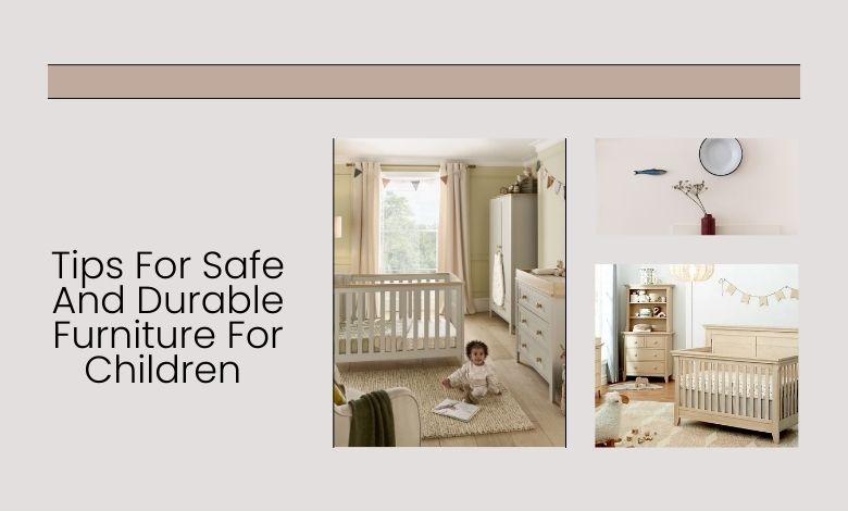 tips for safe furniture for kids