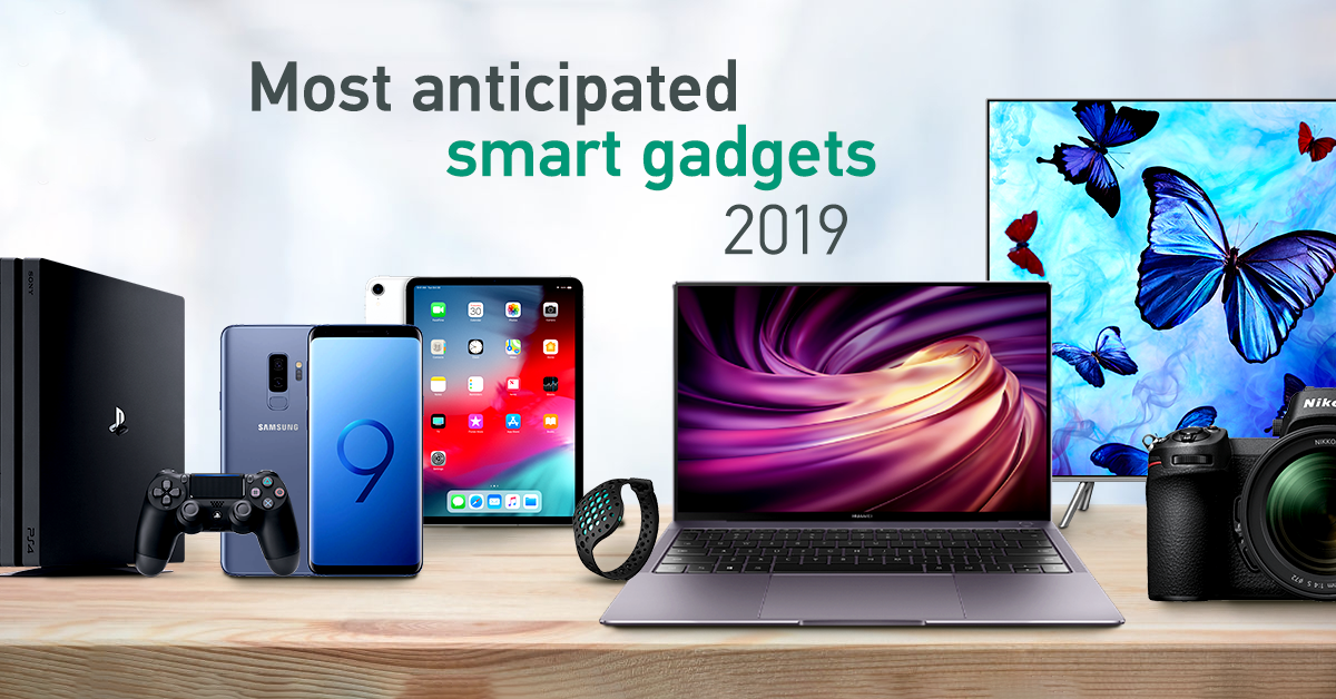 Photo of The Most Anticipated Smart Gadgets of 2019